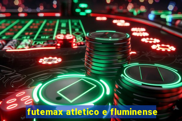 futemax atletico e fluminense